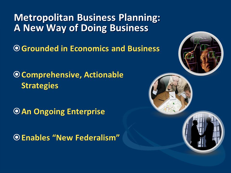 Metropolitan Business Planning: A New Way of Doing Business