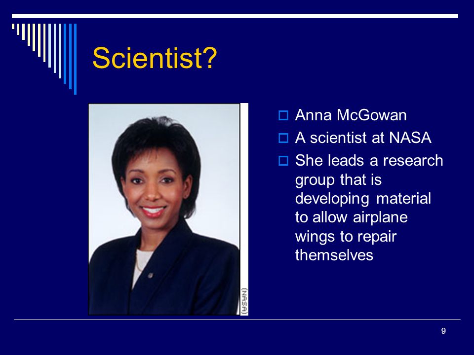 Scientist Anna McGowan A scientist at NASA