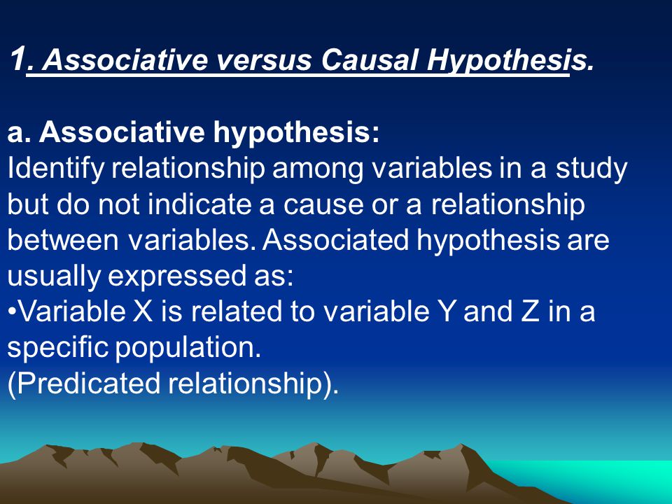 1. Associative versus Causal Hypothesis.