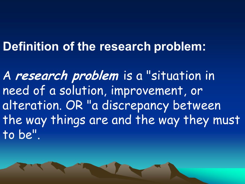 Definition of the research problem:
