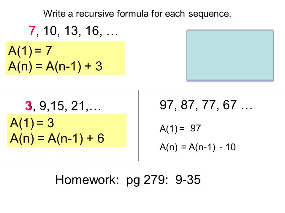 Write a recursive formula for each sequence.