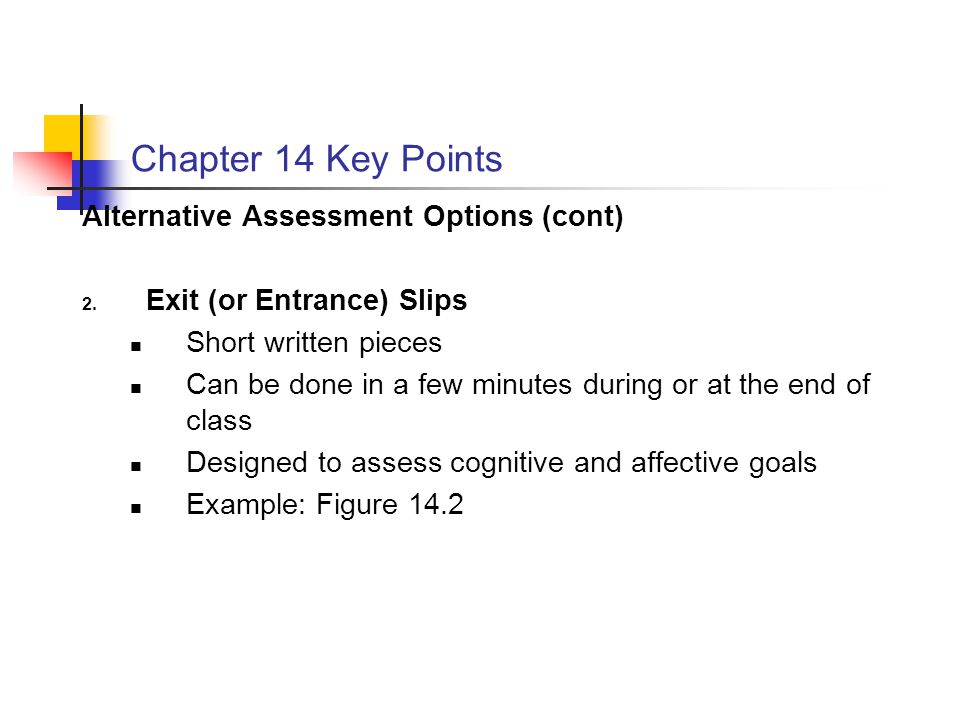Chapter 14 Key Points Alternative Assessment Options (cont)