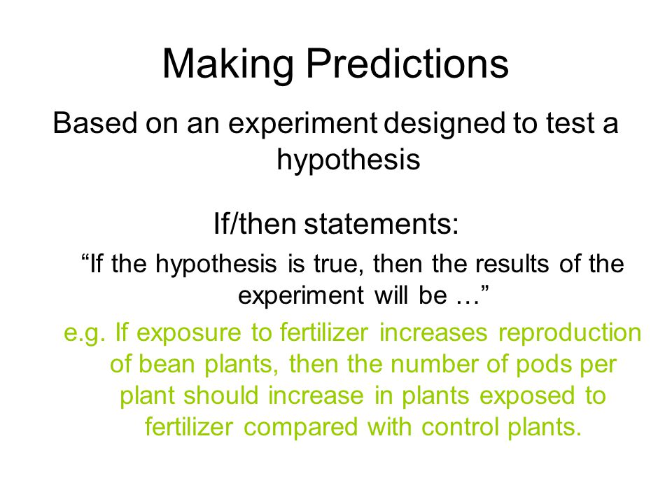 Based on an experiment designed to test a hypothesis