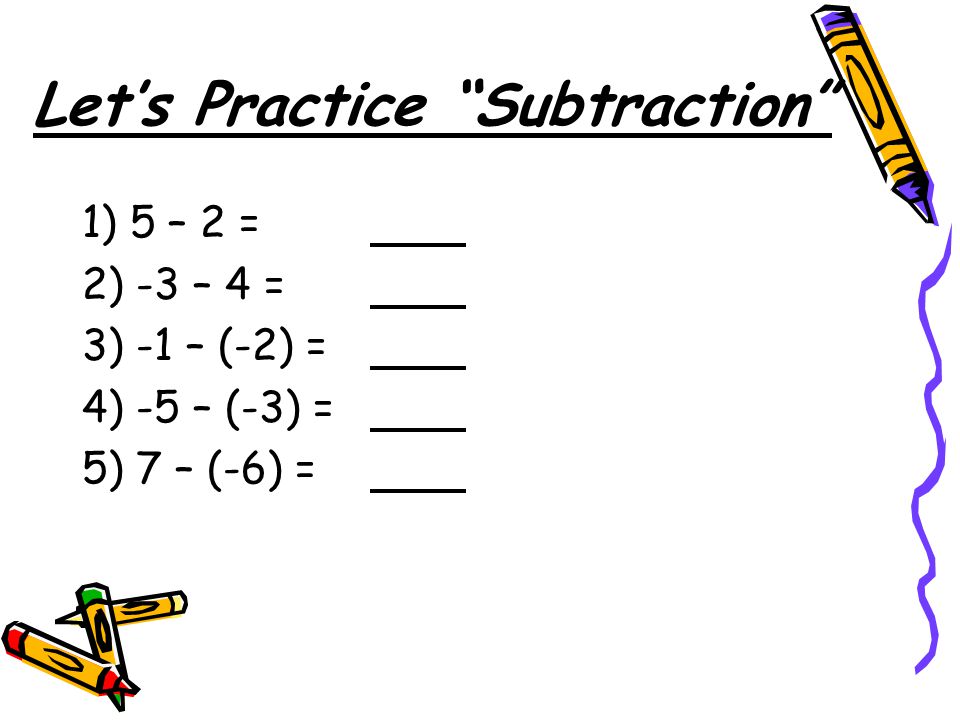 Let’s Practice Subtraction
