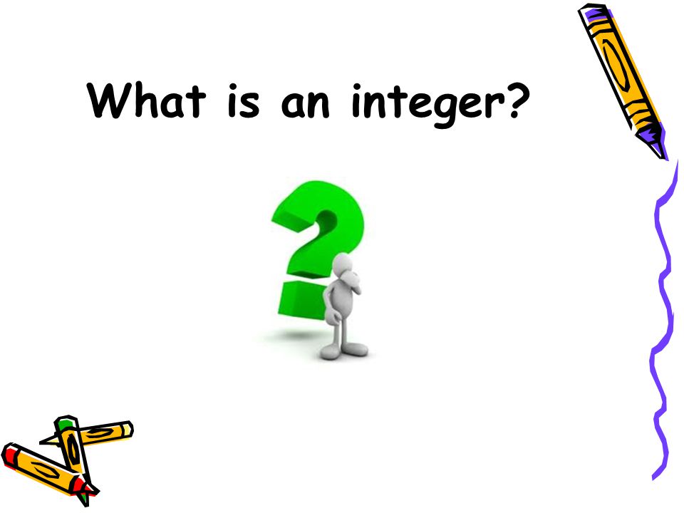 What is an integer