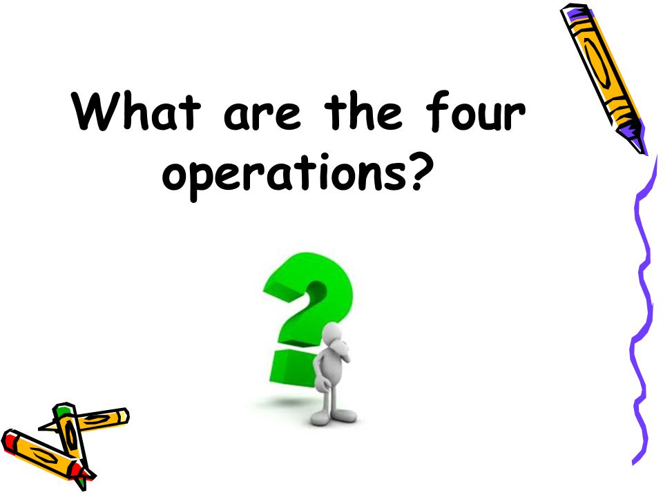 What are the four operations