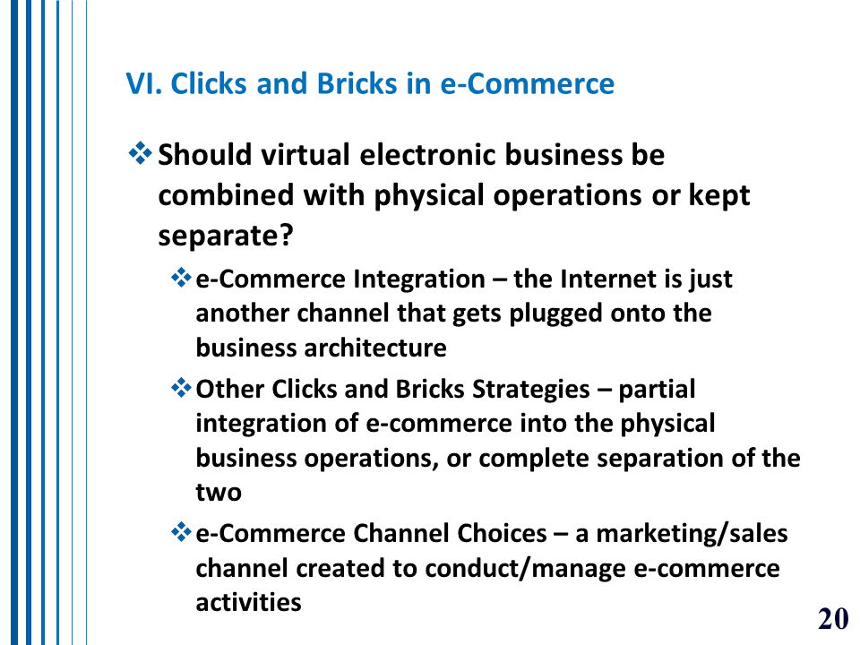 VI. Clicks and Bricks in e-Commerce