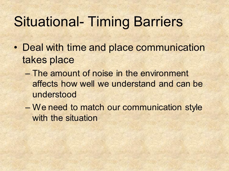 Situational- Timing Barriers