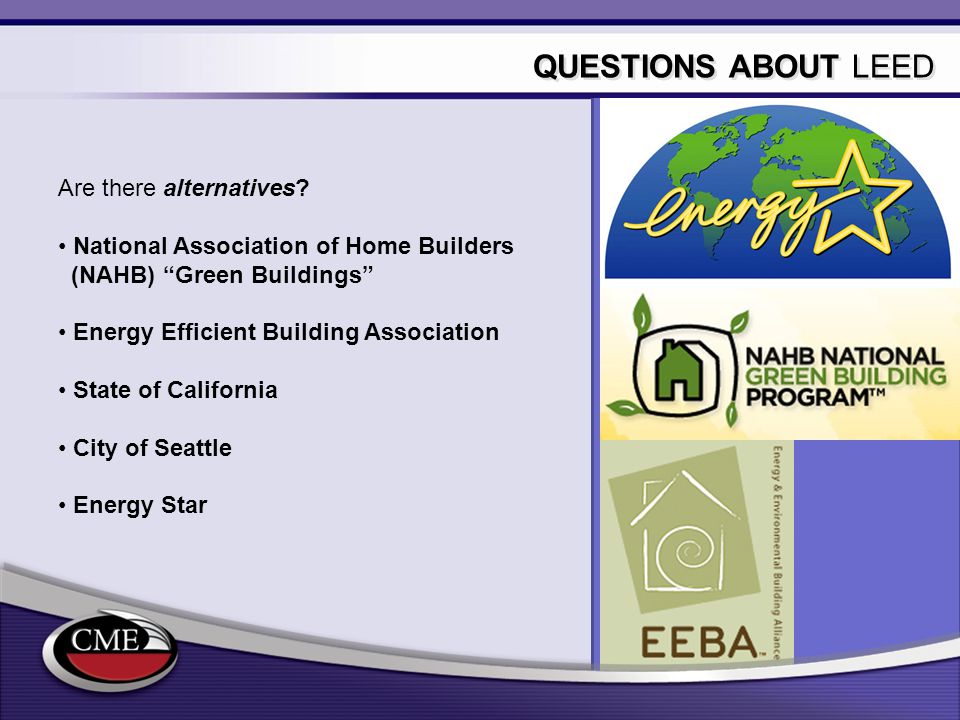 QUESTIONS ABOUT LEED Are there alternatives