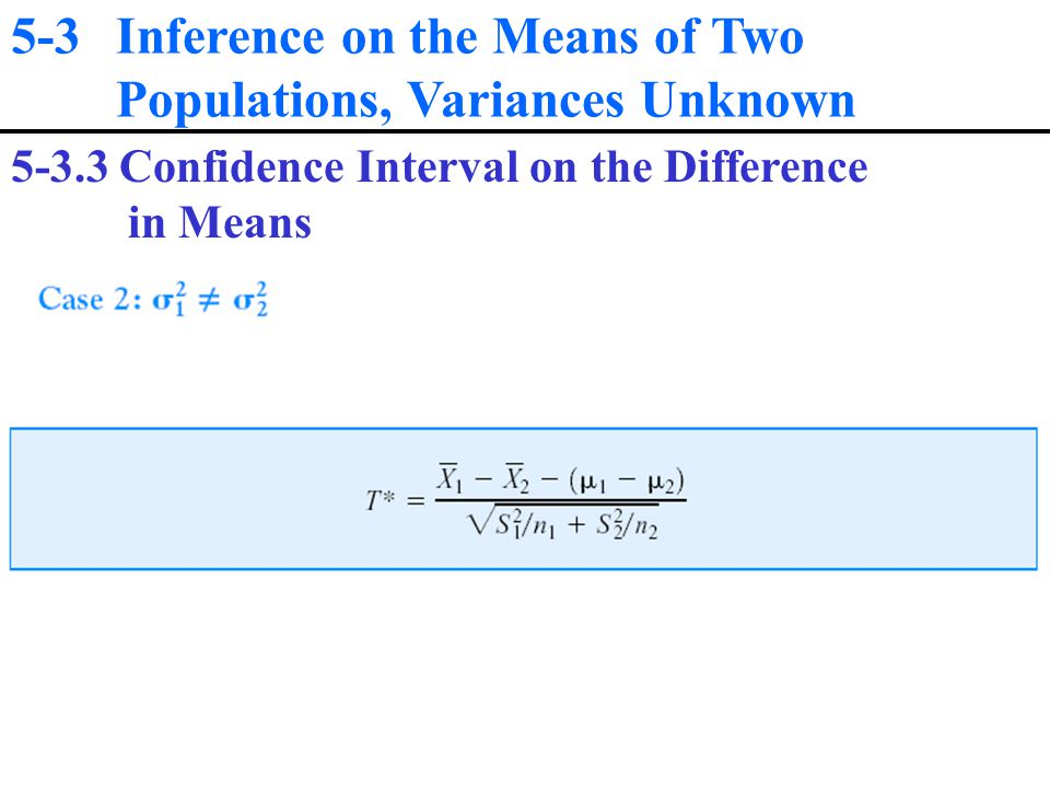 5-3 Inference on the Means of Two Populations, Variances Unknown