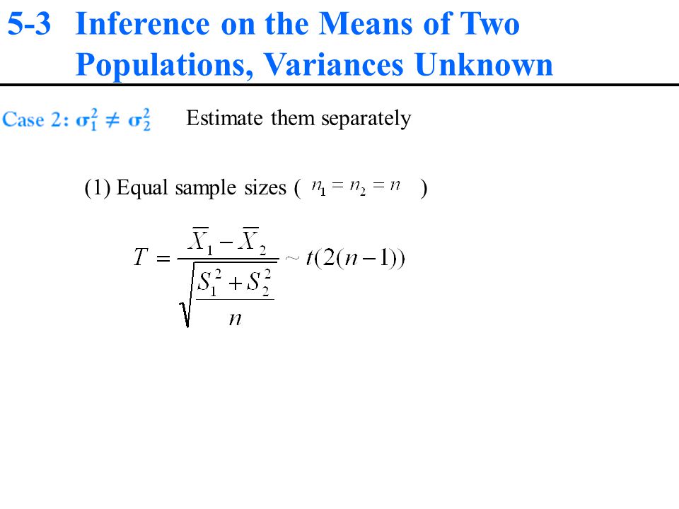 5-3 Inference on the Means of Two Populations, Variances Unknown