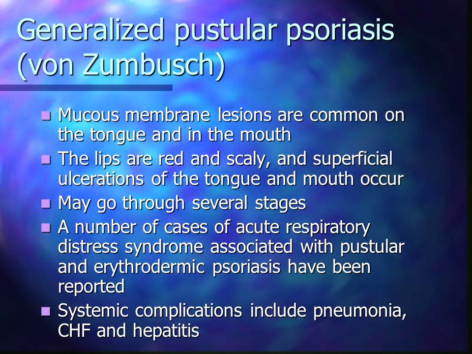 complications of pustular psoriasis)