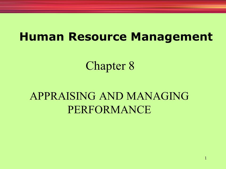 APPRAISING AND MANAGING PERFORMANCE