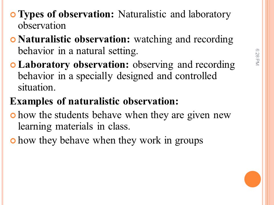 Types of observation: Naturalistic and laboratory observation
