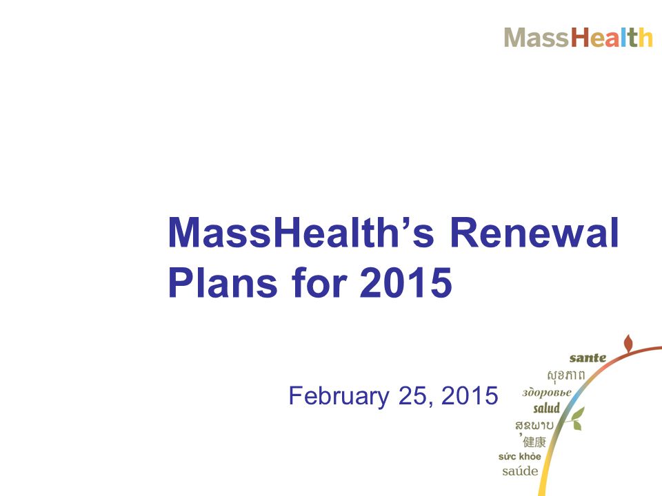 MassHealth’s Renewal Plans for 2015