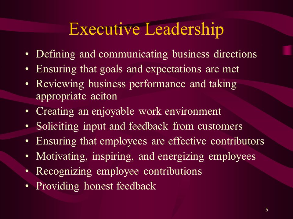 Executive Leadership Defining and communicating business directions