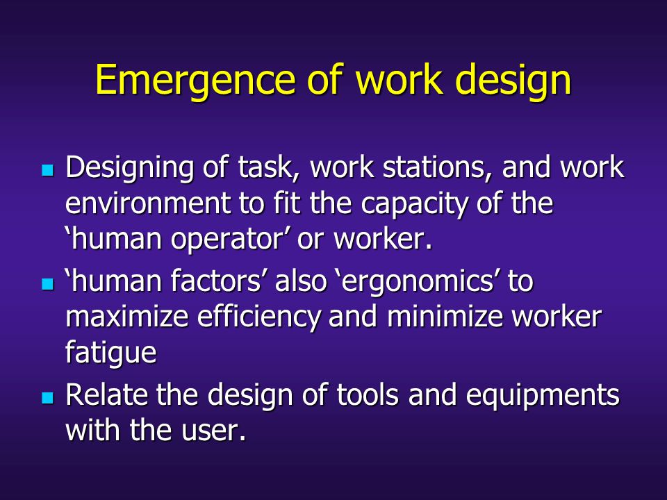 Emergence of work design
