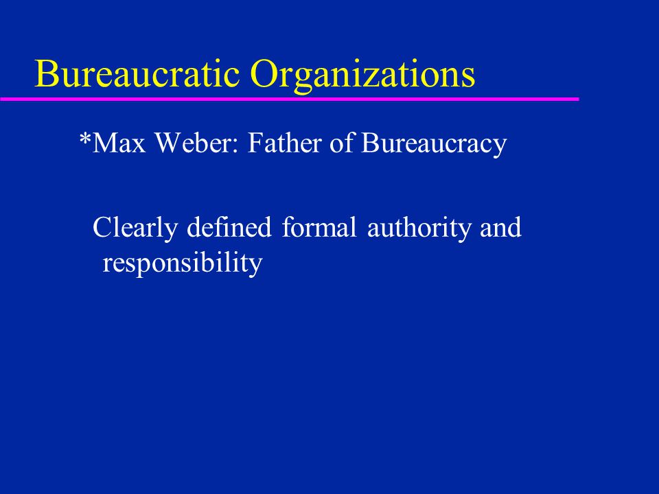 Bureaucratic Organizations