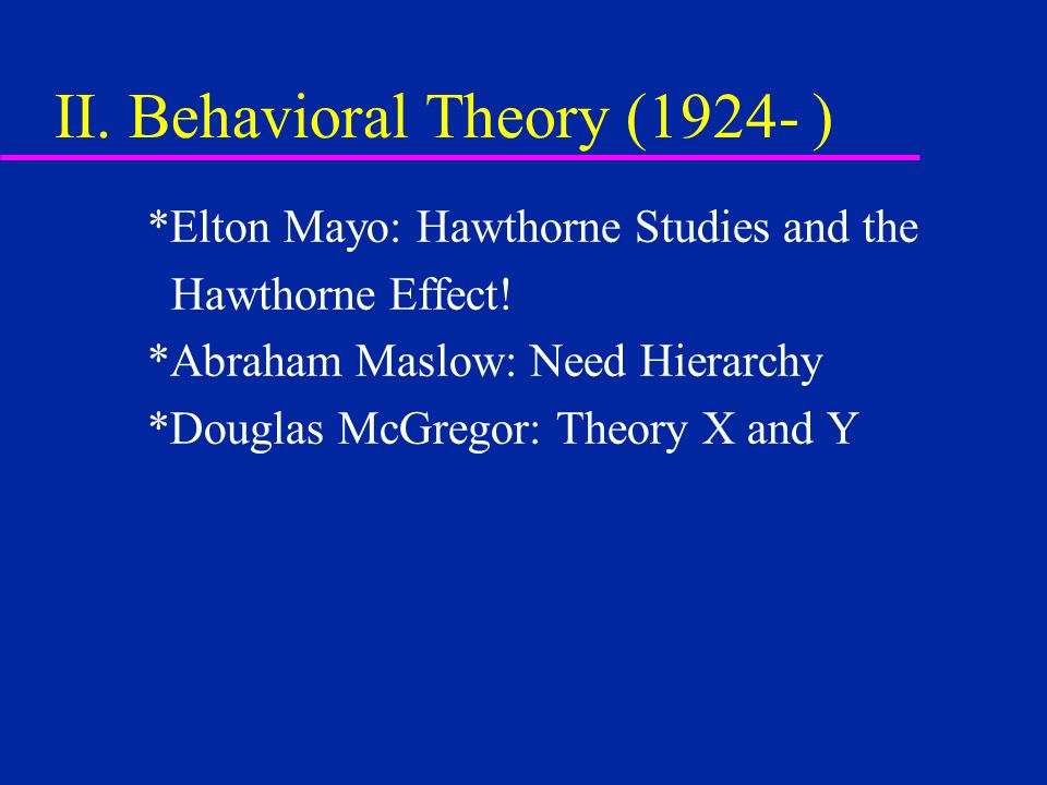 II. Behavioral Theory (1924- )