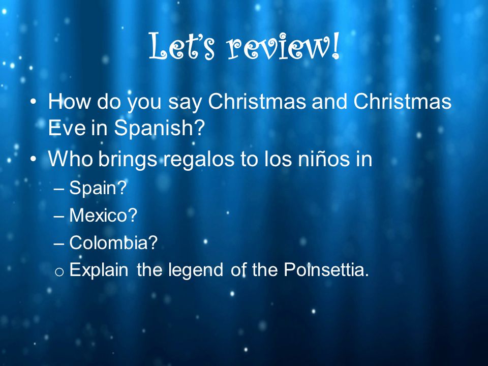 Let’s review! How do you say Christmas and Christmas Eve in Spanish