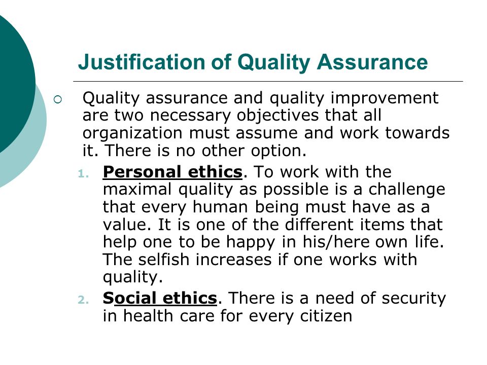 Justification of Quality Assurance