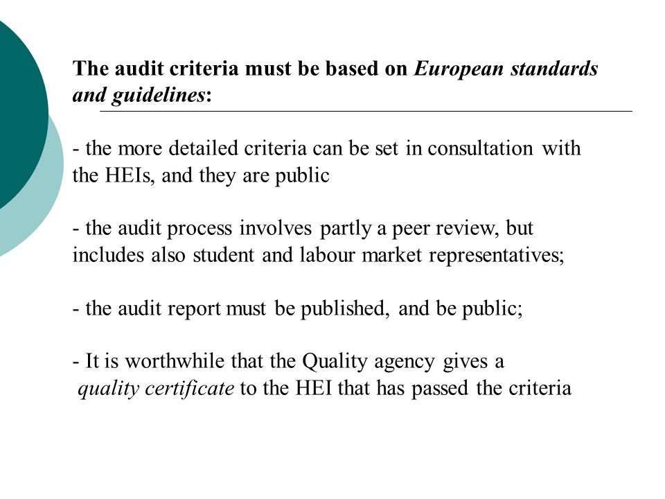 The audit criteria must be based on European standards
