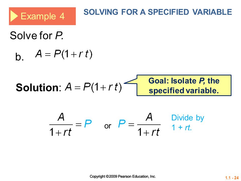Goal: Isolate P, the specified variable.