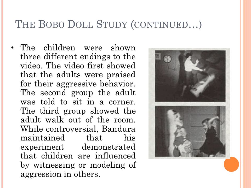 The Bobo Doll Study (continued…)