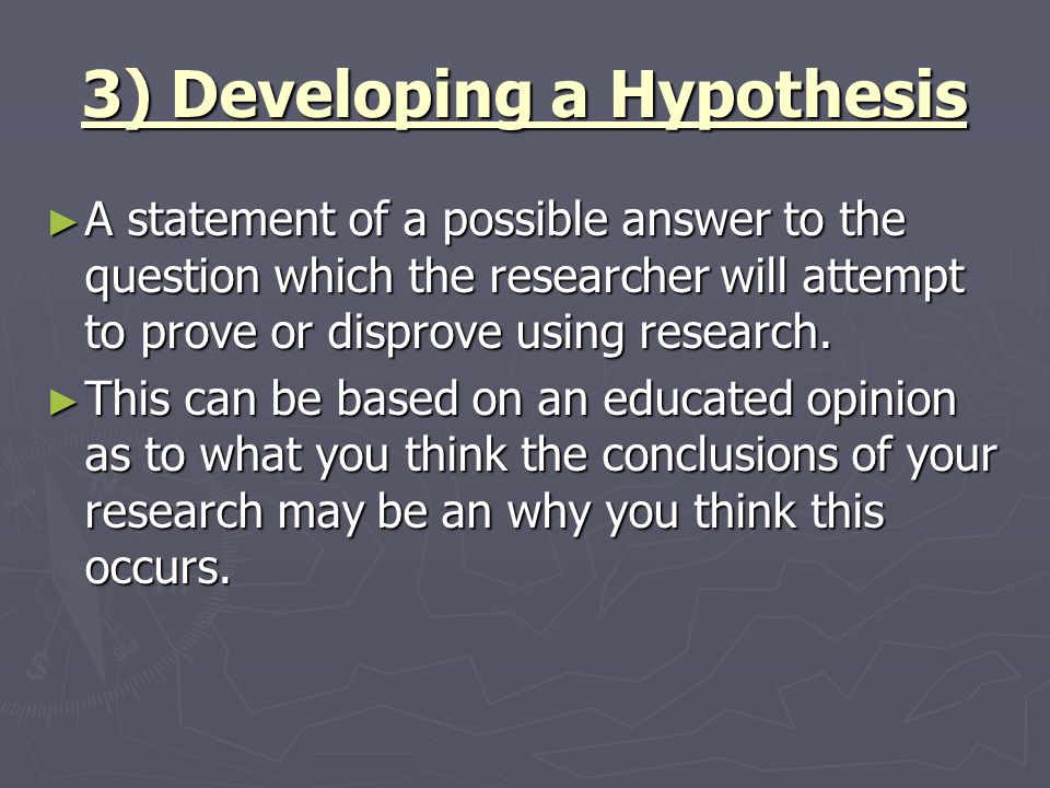 3) Developing a Hypothesis