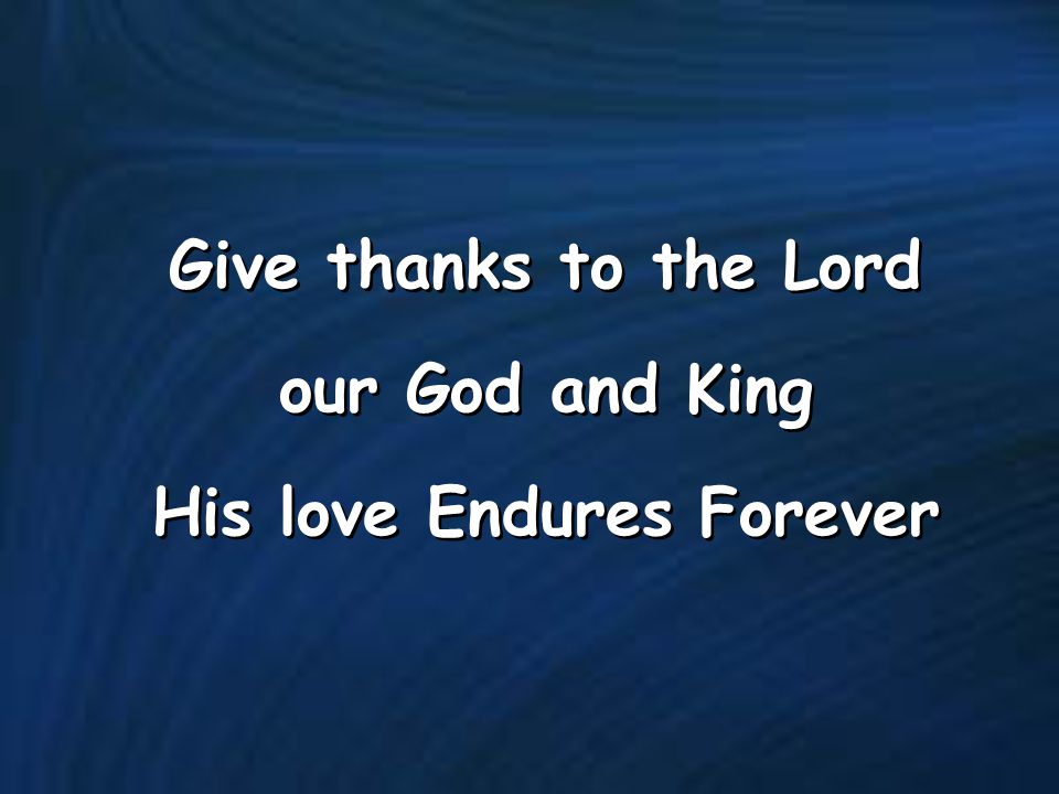 His love Endures Forever