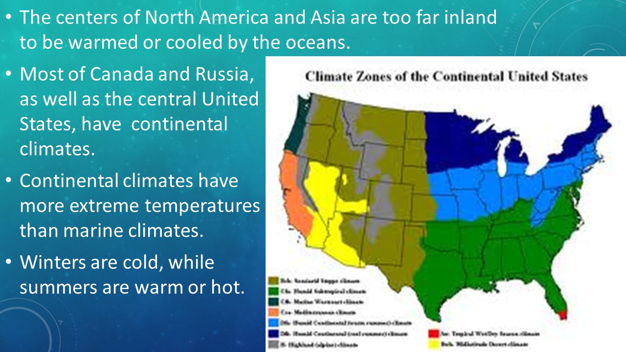 The centers of North America and Asia are too far inland to be warmed or cooled by the oceans.