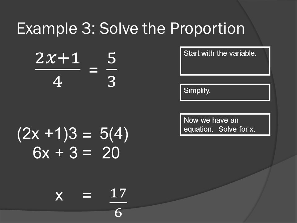 Example 3: Solve the Proportion