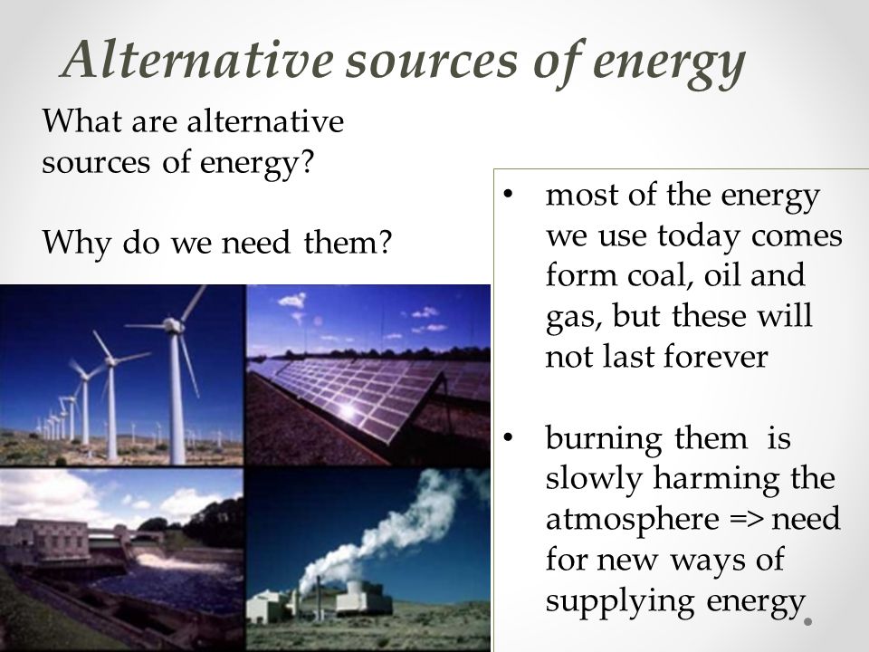 Alternative sources of energy