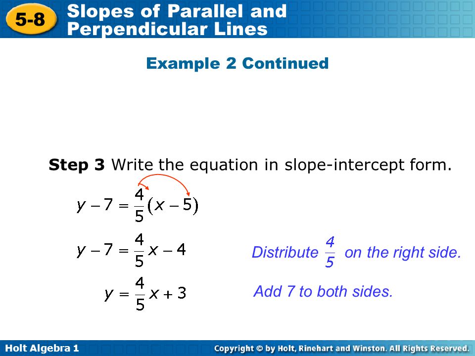 Example 2 Continued Step 3 Write the equation in slope-intercept form. Distribute on the right side.