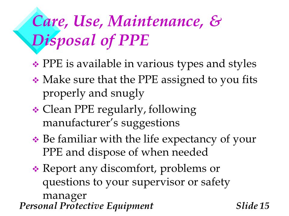 Care, Use, Maintenance, & Disposal of PPE