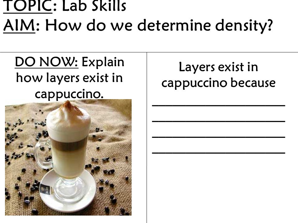 TOPIC: Lab Skills AIM: How do we determine density