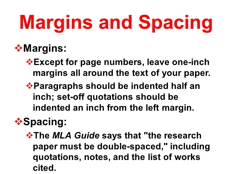 Margins and Spacing Margins: Spacing: