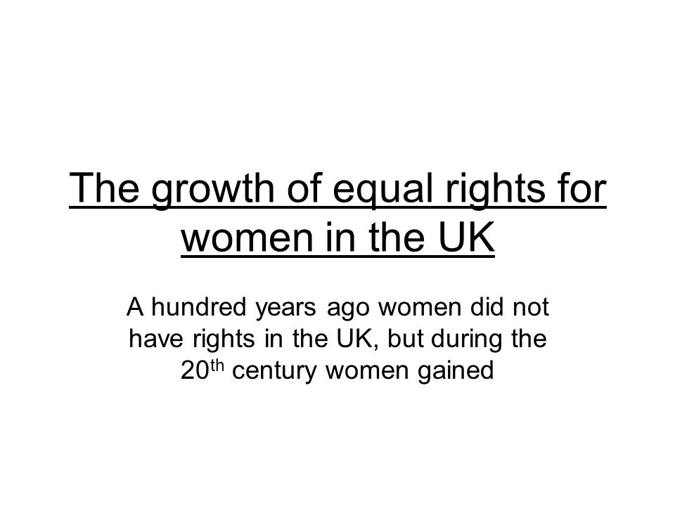 The growth of equal rights for women in the UK