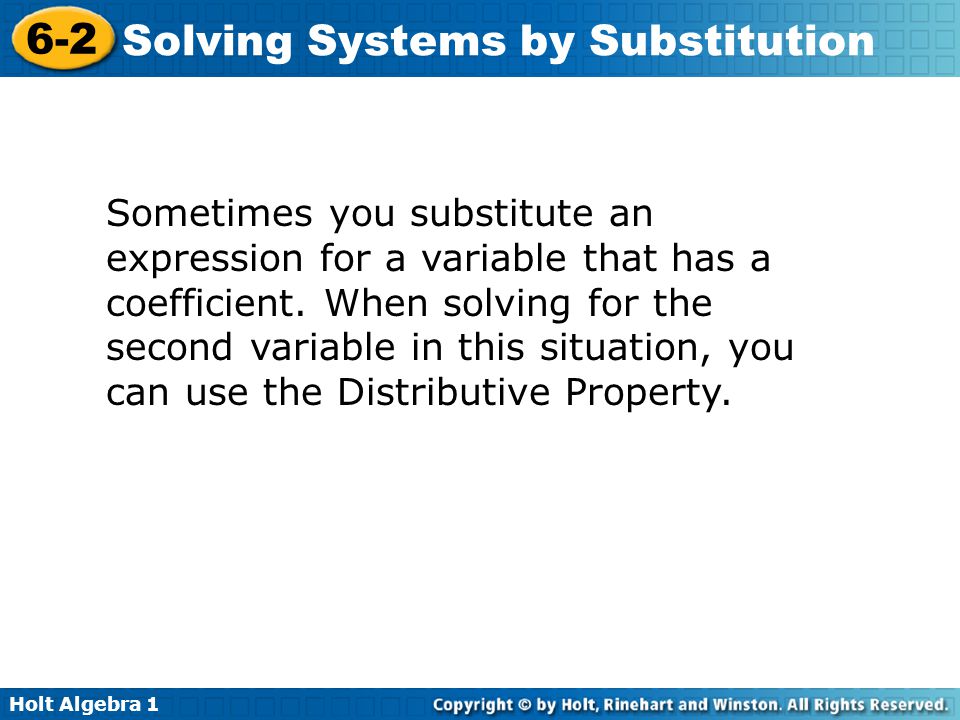 Sometimes you substitute an expression for a variable that has a coefficient.