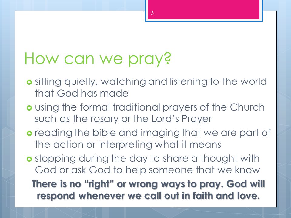 How can we pray sitting quietly, watching and listening to the world that God has made.