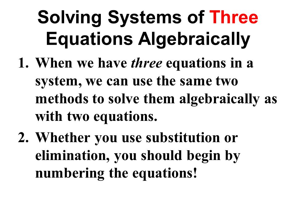 Solving Systems of Three Equations Algebraically