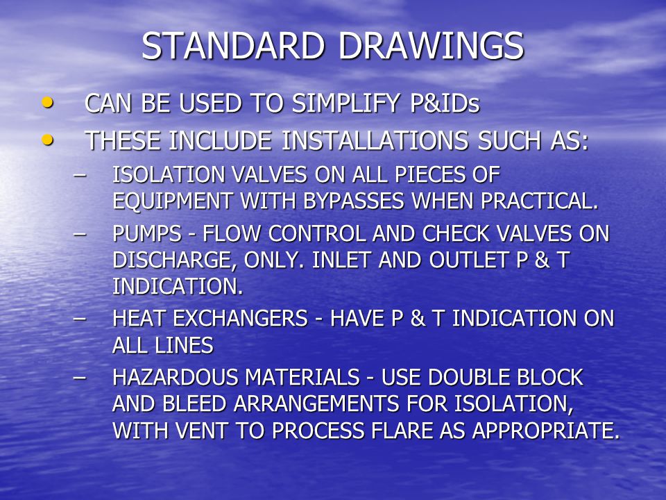 STANDARD DRAWINGS CAN BE USED TO SIMPLIFY P&IDs