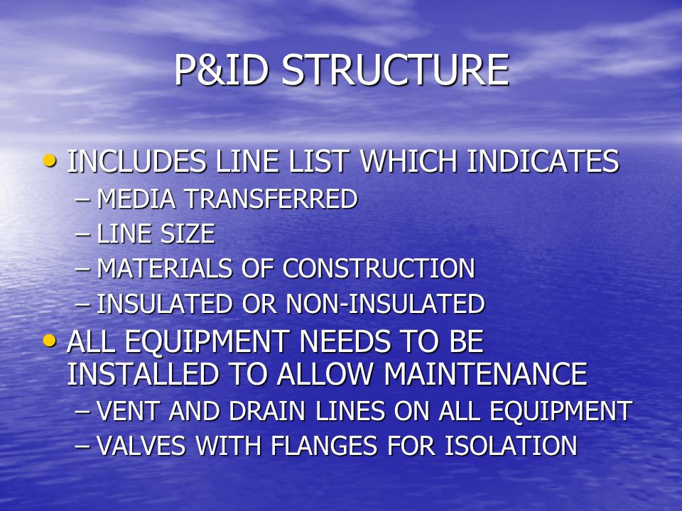 P&ID STRUCTURE INCLUDES LINE LIST WHICH INDICATES