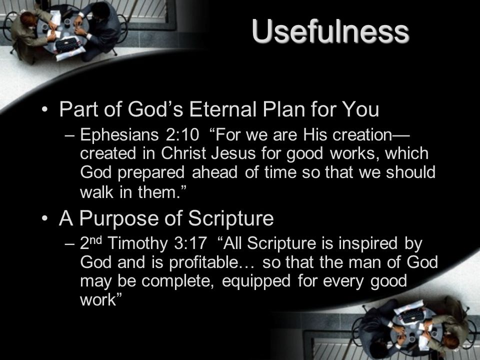 Usefulness Part of God’s Eternal Plan for You A Purpose of Scripture