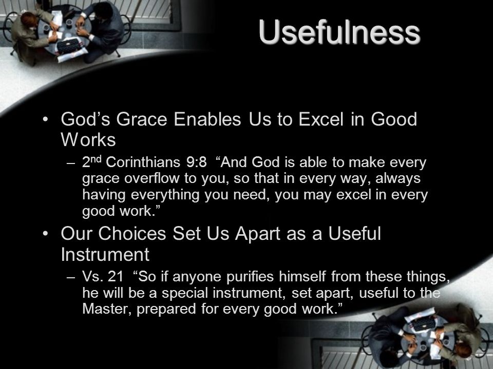 Usefulness God’s Grace Enables Us to Excel in Good Works