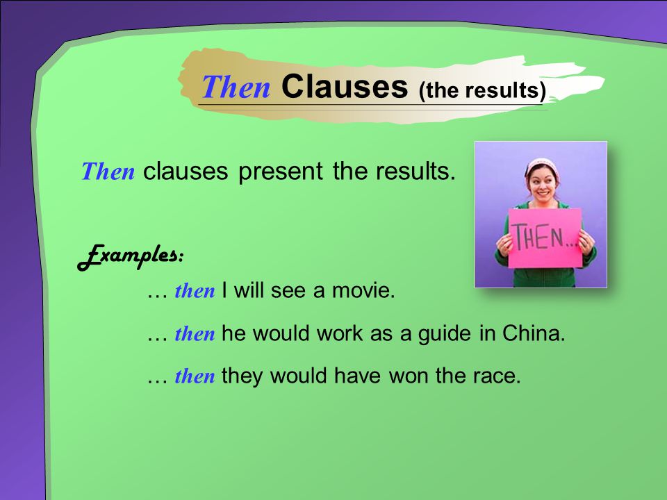 Then Clauses (the results)