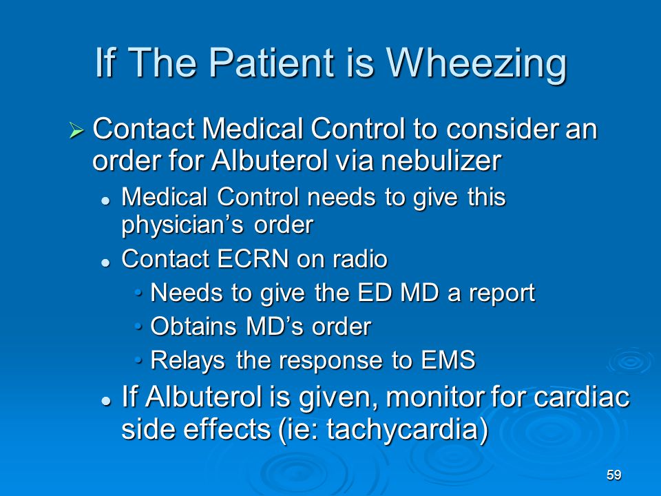 If The Patient is Wheezing