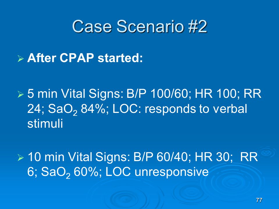 Case Scenario #2 After CPAP started: