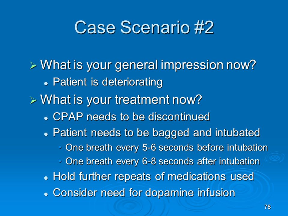 Case Scenario #2 What is your general impression now