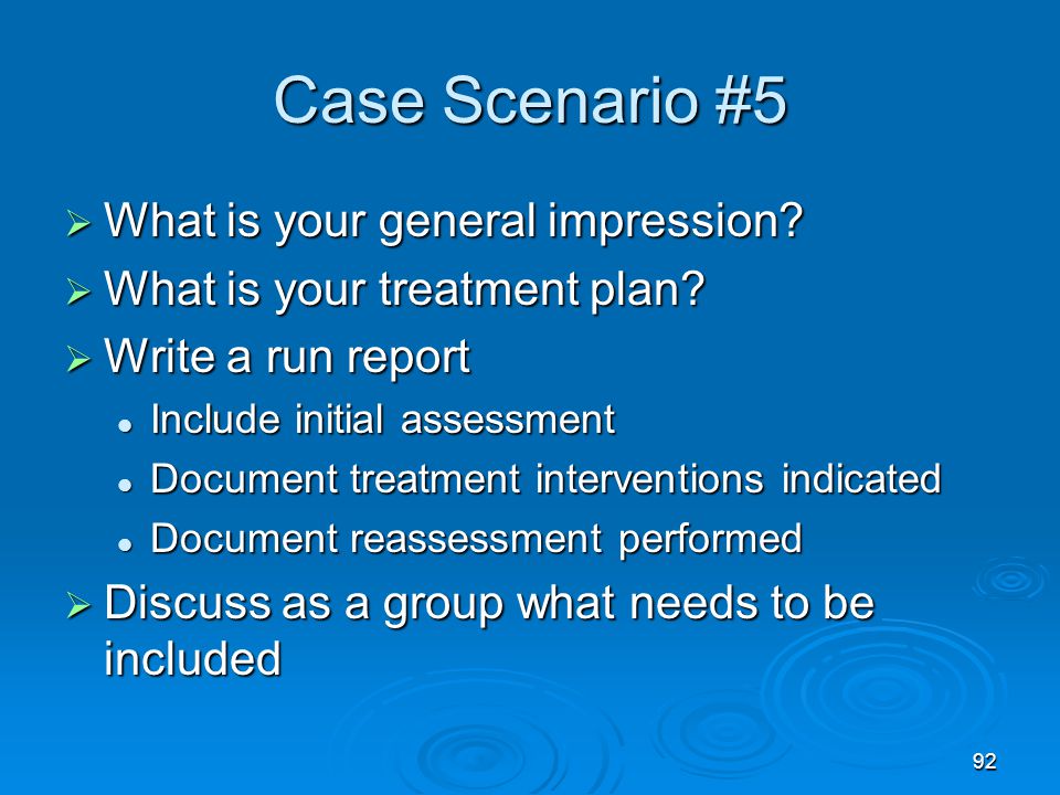 Case Scenario #5 What is your general impression